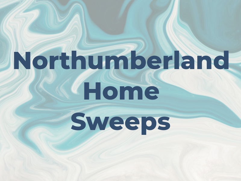 Northumberland Home Sweeps