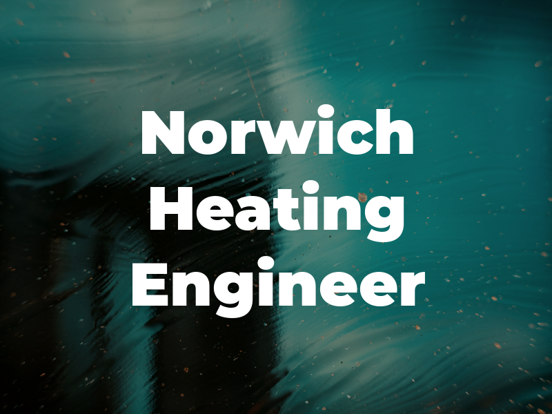 Norwich Heating Engineer Ltd