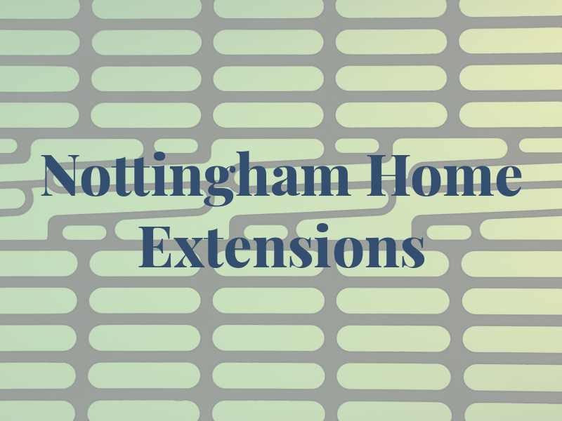 Nottingham Home Extensions Ltd