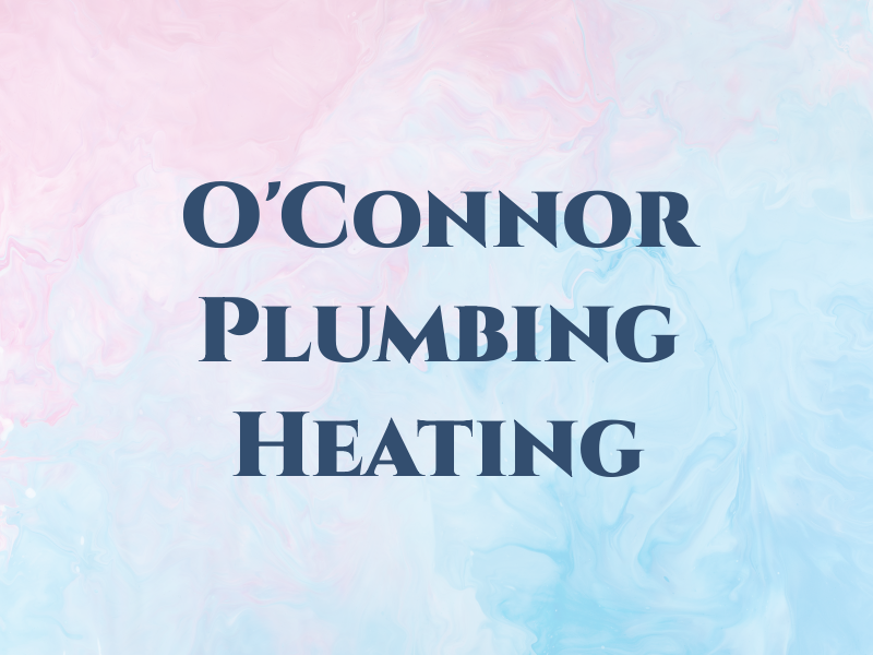 O'Connor Plumbing and Heating