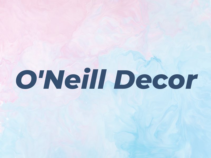 O'Neill Decor