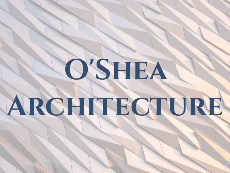 O'Shea Architecture