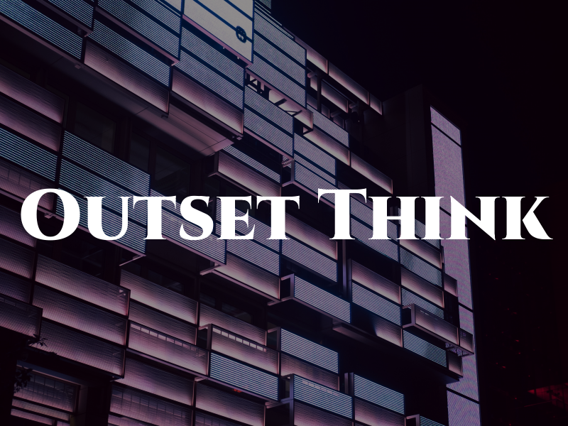 Outset Think