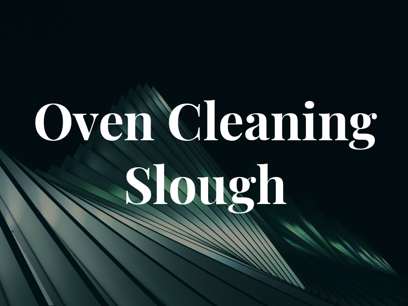 Oven Cleaning Slough