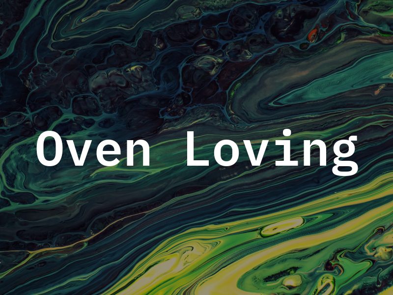 Oven Loving