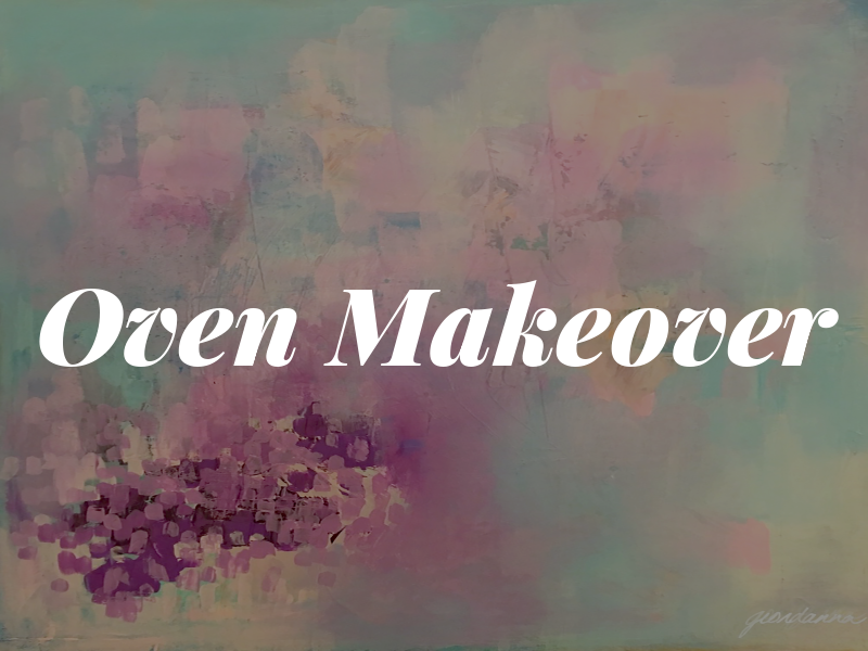 Oven Makeover