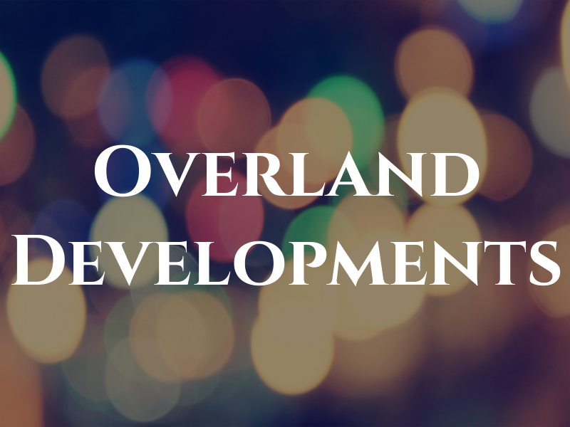 Overland Developments