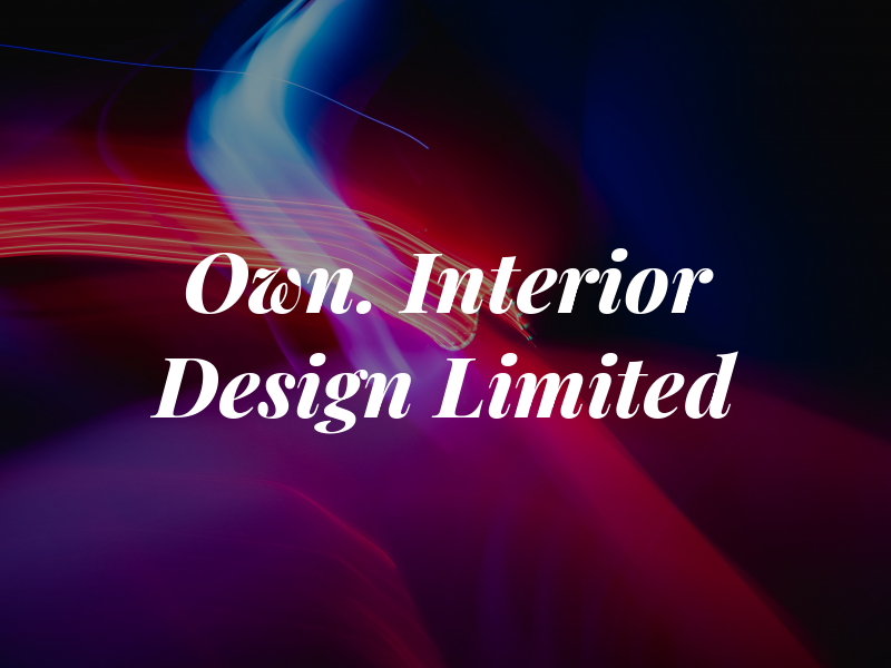 Own. Interior Design Limited