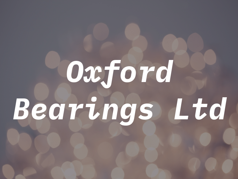 Oxford Bearings Ltd
