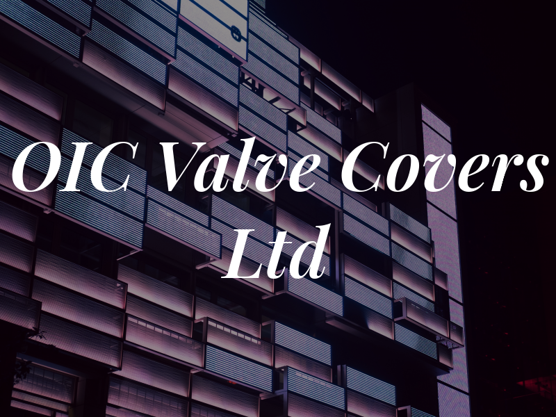 OIC Valve Covers Ltd