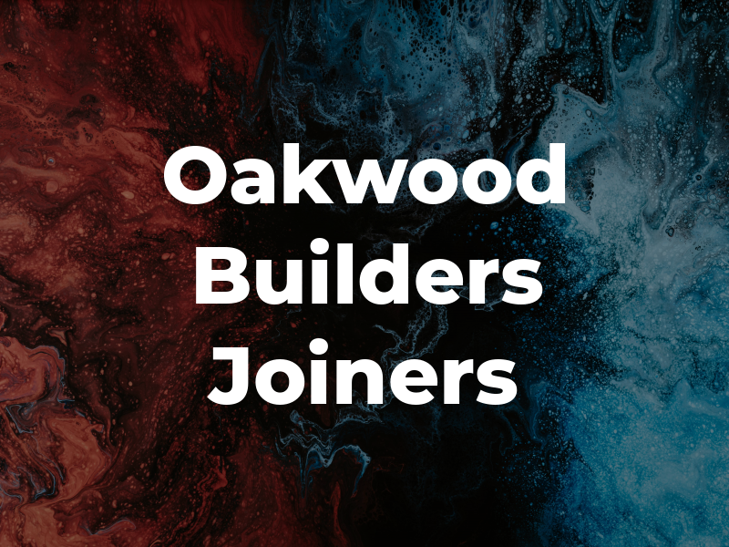 Oakwood Builders & Joiners