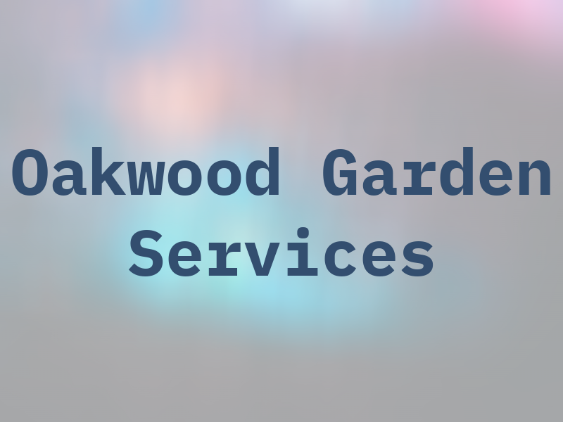 Oakwood Garden Services Ltd