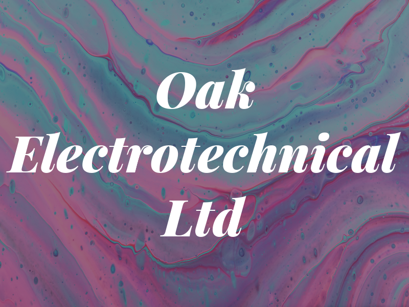 Oak Electrotechnical Ltd