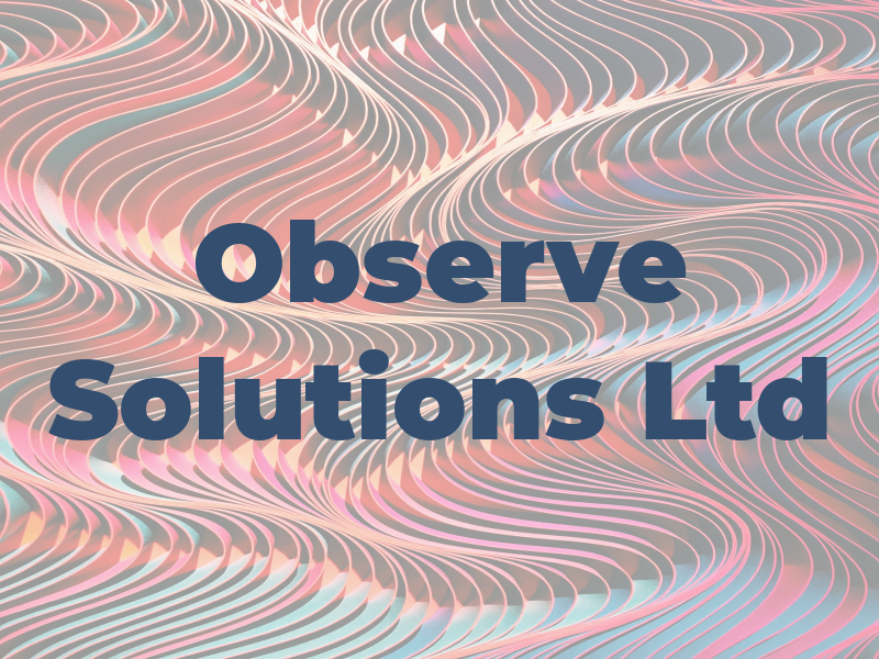 Observe Solutions Ltd