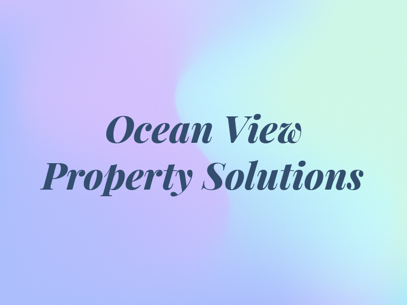 Ocean View Property Solutions