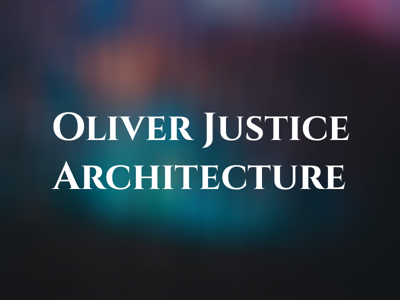 Oliver Justice Architecture