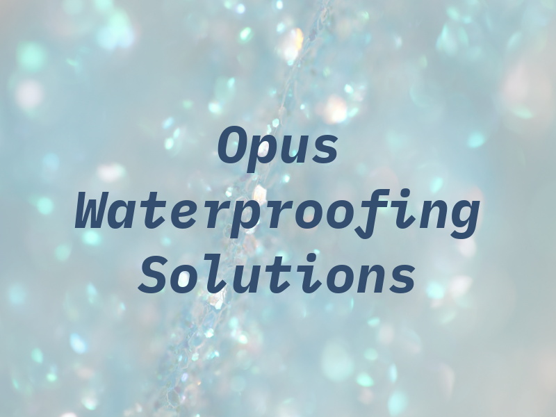 Opus Waterproofing Solutions