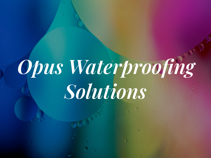 Opus Waterproofing Solutions