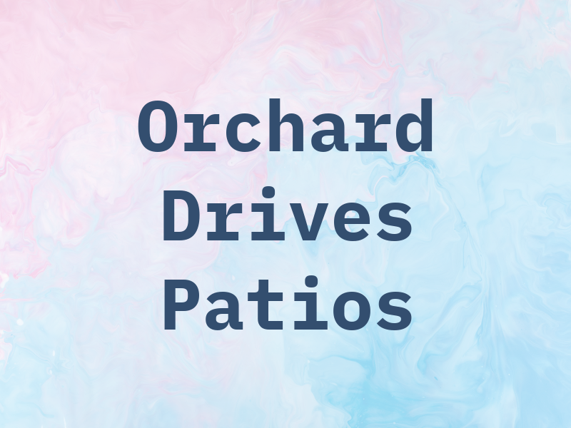 Orchard Drives & Patios Ltd