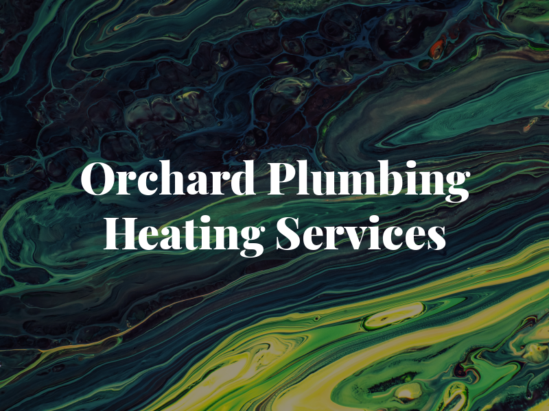 Orchard Plumbing and Heating Services
