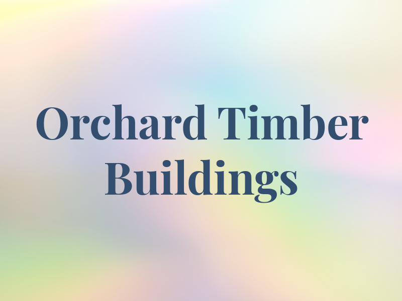 Orchard Timber Buildings