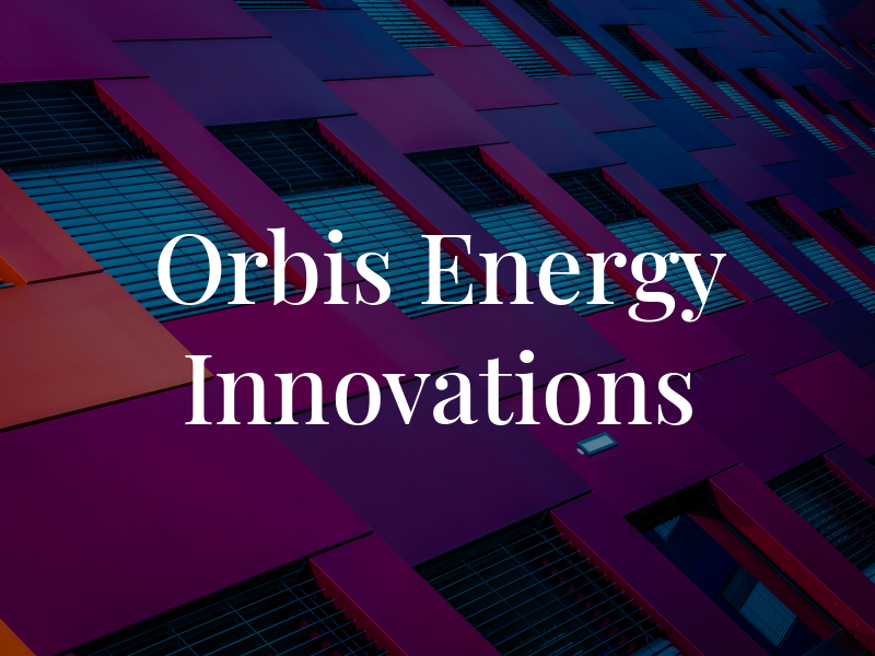 Orbis Energy Innovations Ltd