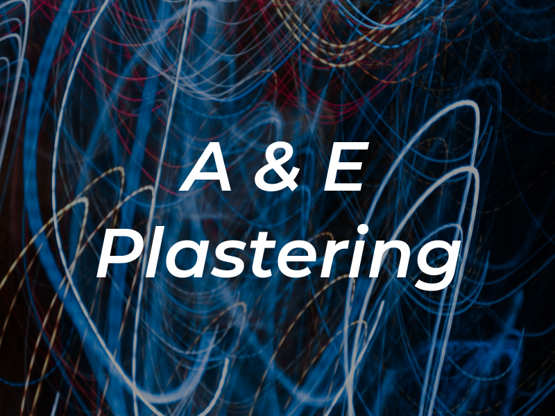 A & E Plastering