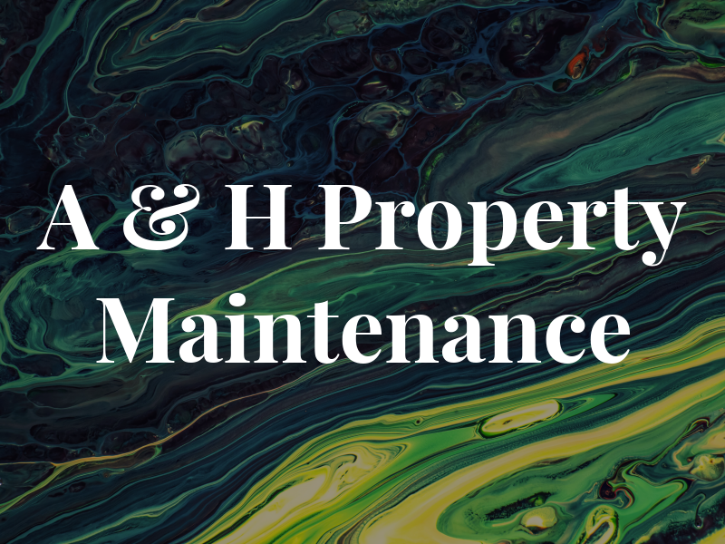 A & H Property Maintenance