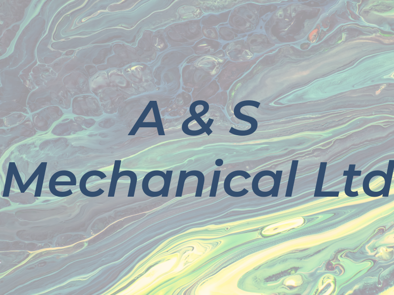 A & S Mechanical Ltd