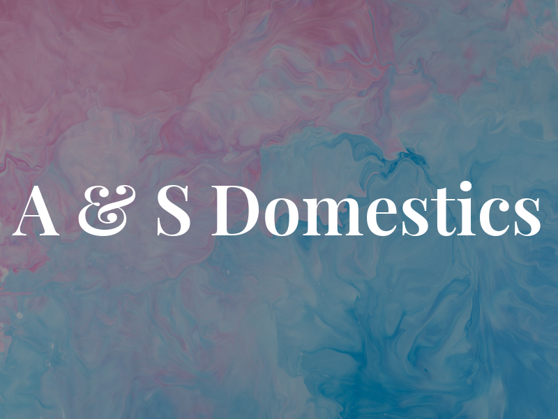 A & S Domestics