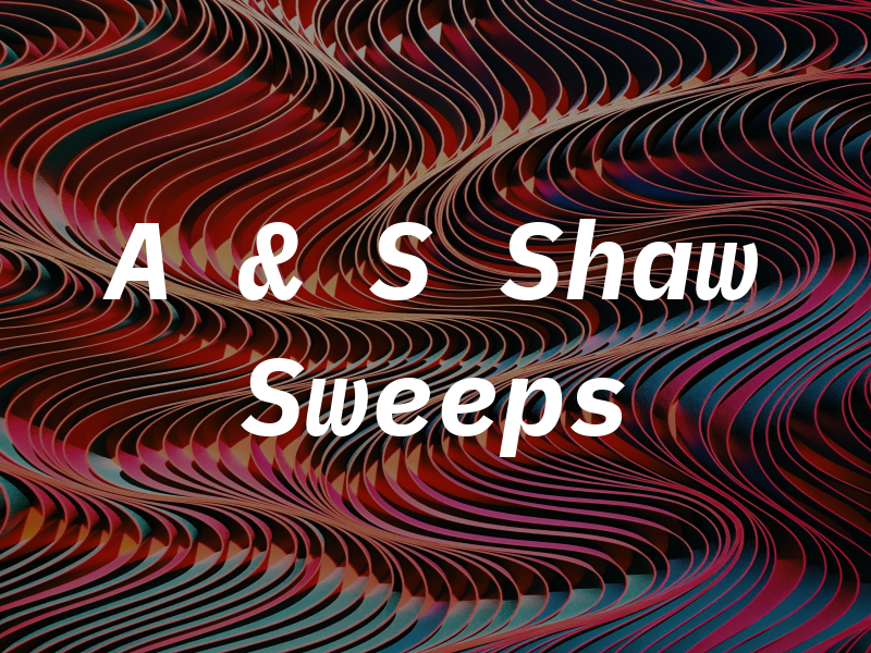 A & S Shaw Sweeps