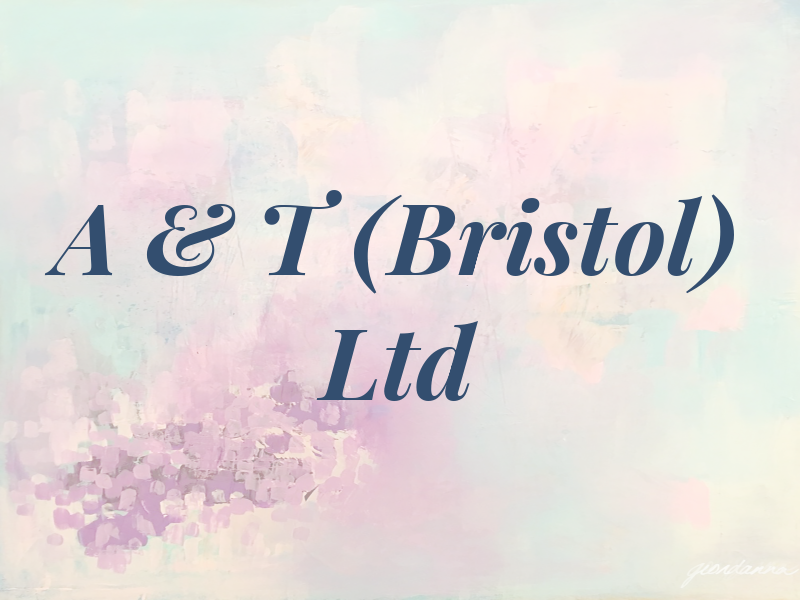A & T (Bristol) Ltd
