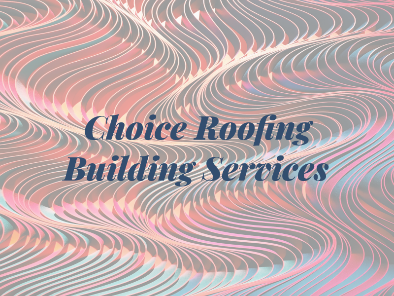 A 1st Choice Roofing & Building Services