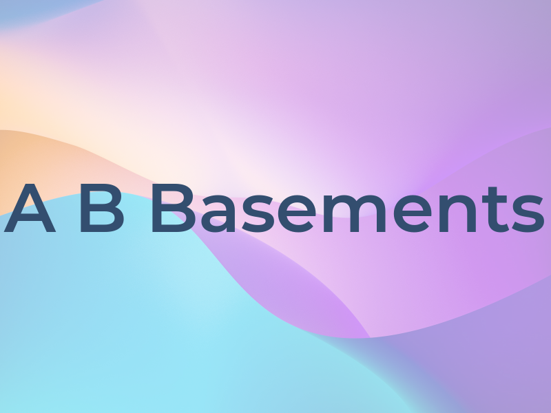 A B Basements