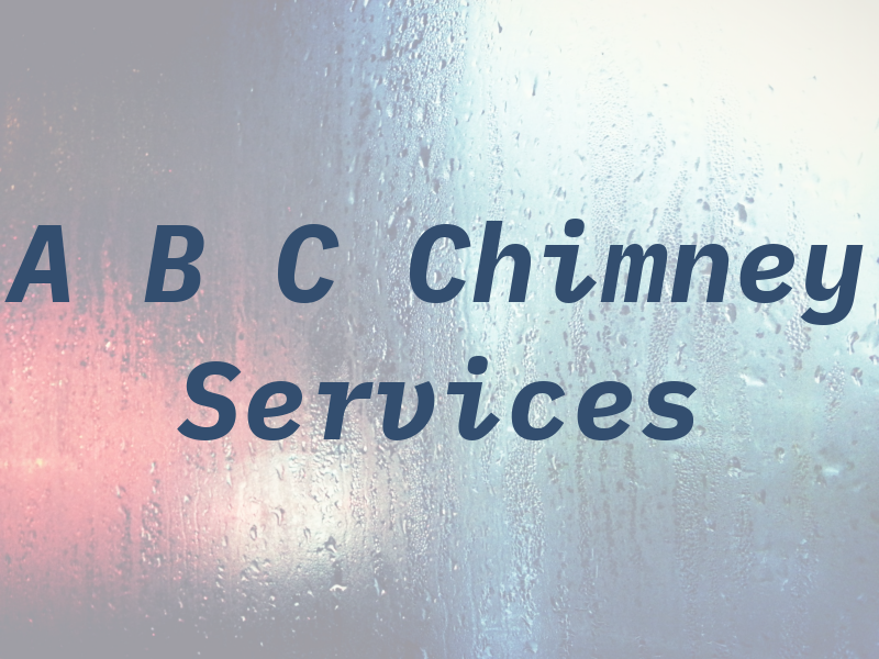 A B C Chimney Services
