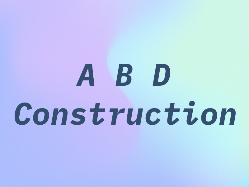 A B D Construction