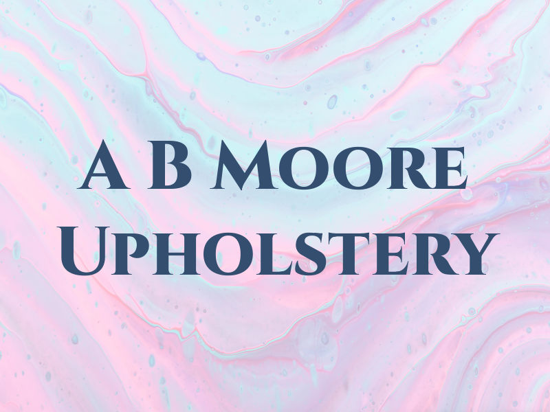 A B Moore Upholstery