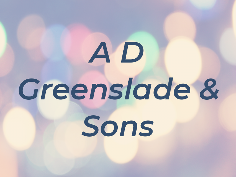A D Greenslade & Sons