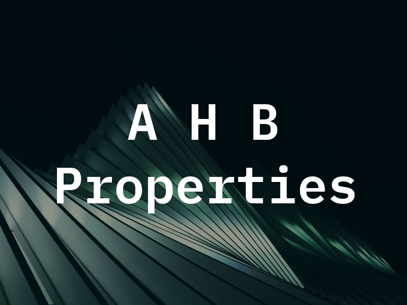 A H B Properties