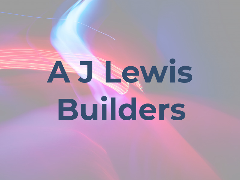 A J Lewis Builders