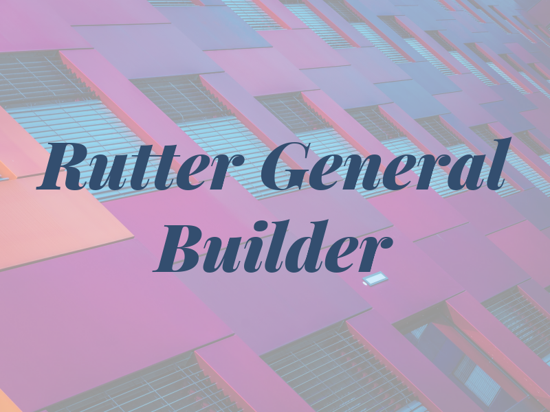 A J Rutter General Builder