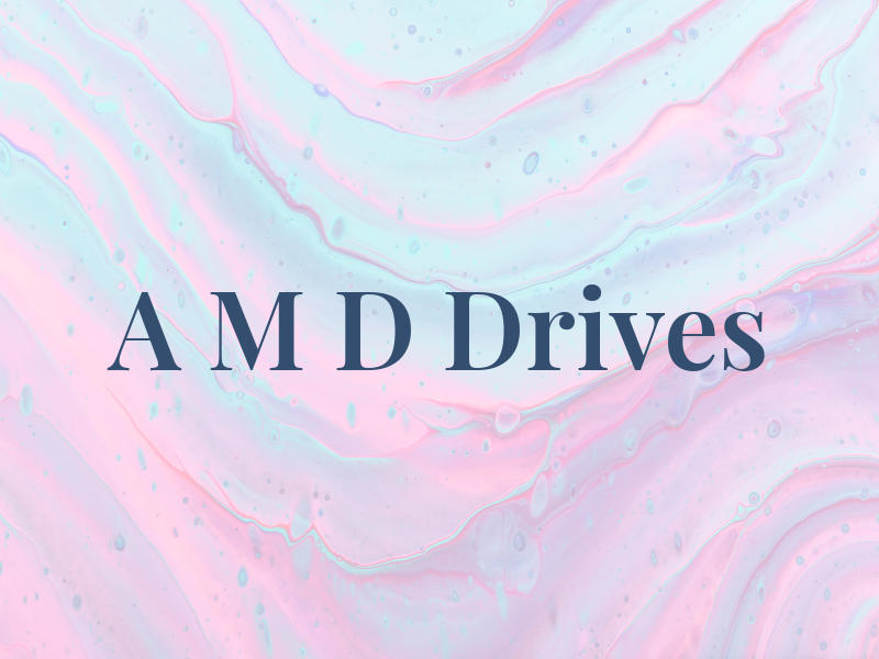 A M D Drives