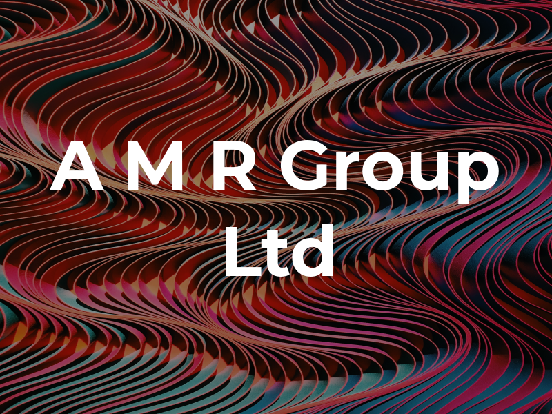 A M R Group Ltd