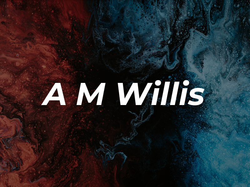 A M Willis