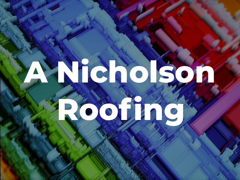 A Nicholson Roofing