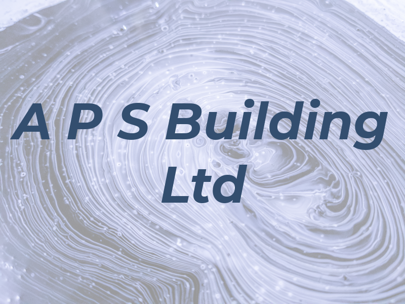 A P S Building Ltd