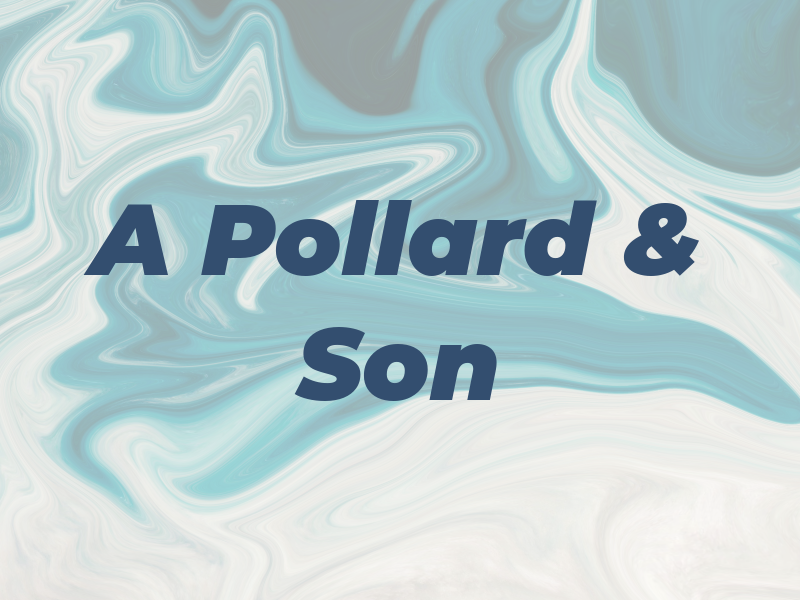 A Pollard & Son