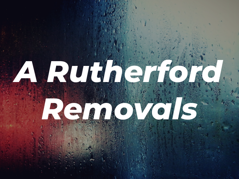 A Rutherford Removals