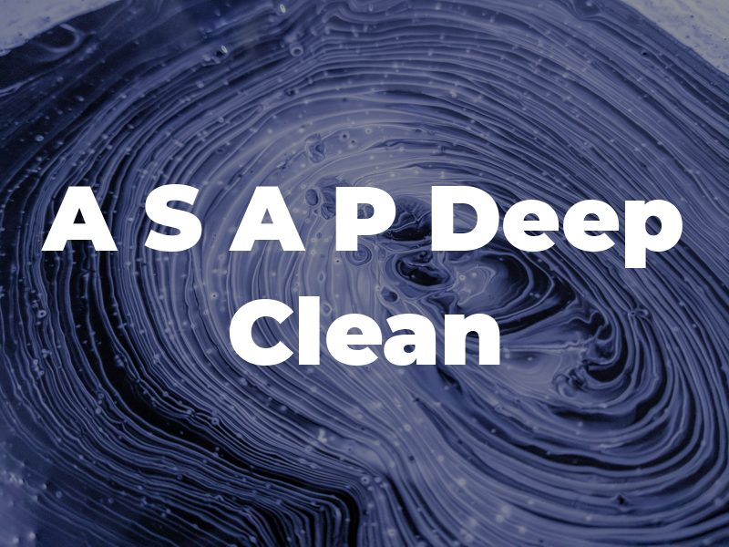 A S A P Deep Clean