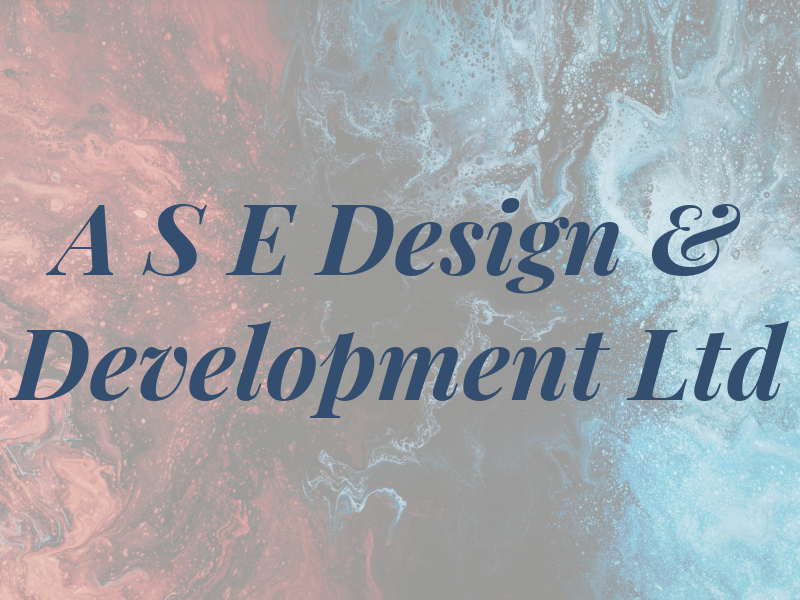 A S E Design & Development Ltd